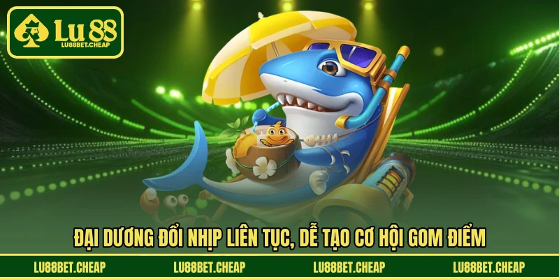Ocean Fish Shooting LU88 - Săn Đại Dương, Thưởng Bùng Nổ