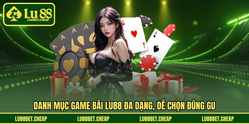 Game Bài LU88 - Bài Hay Mỗi Ván, Thắng Vui Mỗi Ngày