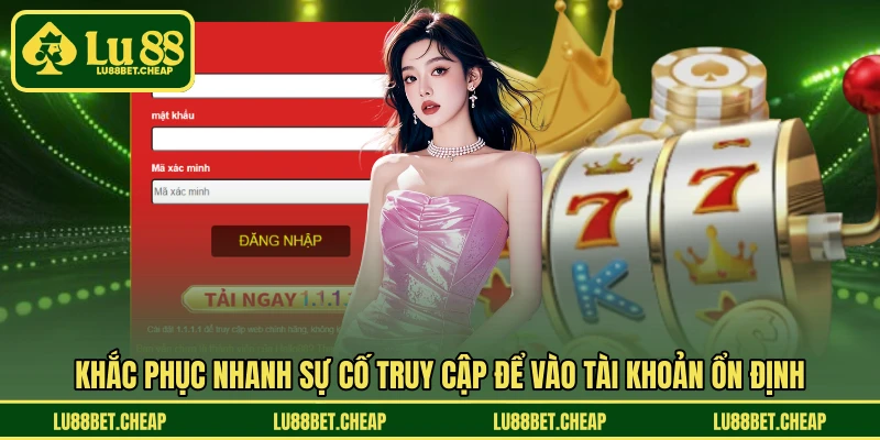 Đăng Nhập LU88 - Truy Cập Tài Khoản Mượt Mà Và An Toàn