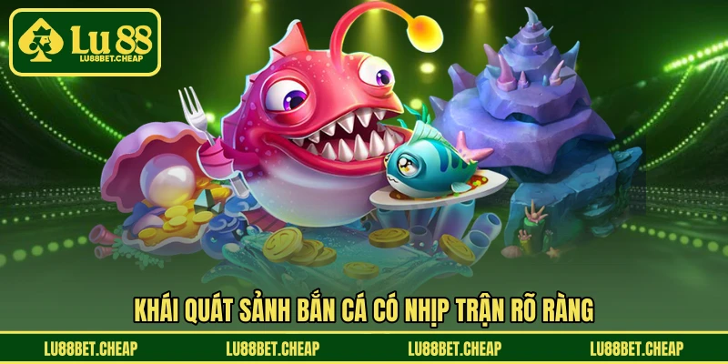 Bắn Cá LU88 - Cỏ Hội Săn Boss Rực Lửa, Rinh Thưởng Mê Ly