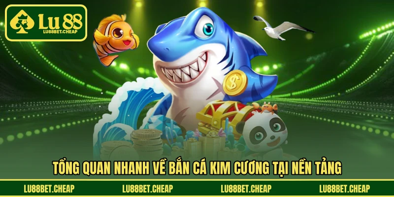 Bắn Cá Kim Cương LU88 - Chạm Kho Báu, Rinh Quà Liền Tay