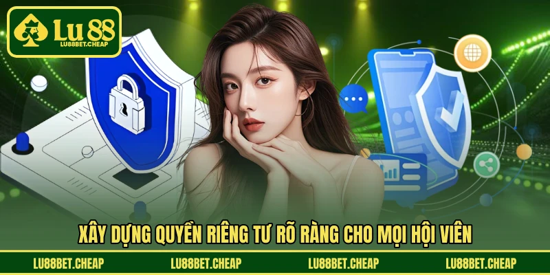 Quyền Riêng Tư LU88 - Tôn Trọng Và Bảo Vệ Người Chơi
